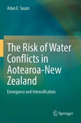 Suazo | The Risk of Water Conflicts in Aotearoa-New Zealand | Buch | 978-3-031-06662-7 | sack.de