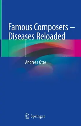 Otte |  Famous Composers - Diseases Reloaded | Buch |  Sack Fachmedien