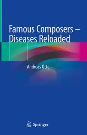 Otte |  Famous Composers – Diseases Reloaded | eBook | Sack Fachmedien