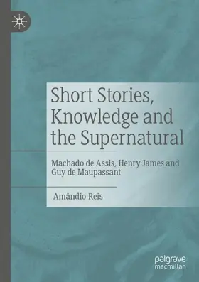 Reis | Short Stories, Knowledge and the Supernatural | Buch | 978-3-031-06683-2 | sack.de
