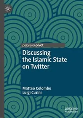 Colombo / Curini | Discussing the Islamic State on Twitter | E-Book | www2.sack.de
