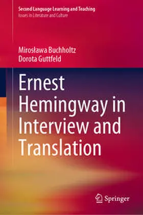Buchholtz / Guttfeld | Ernest Hemingway in Interview and Translation | E-Book | sack.de