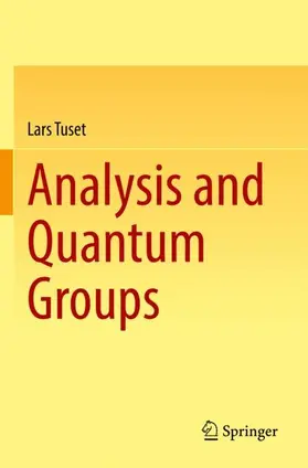 Tuset |  Analysis and Quantum Groups | Buch |  Sack Fachmedien