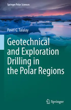 Talalay |  Geotechnical and Exploration Drilling in the Polar Regions | eBook | Sack Fachmedien