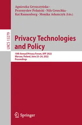 Gryszczynska / Gryszczynska / Polanski | Privacy Technologies and Policy | E-Book | sack.de