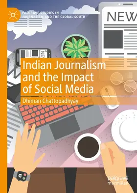 Chattopadhyay | Indian Journalism and the Impact of Social Media | E-Book | sack.de