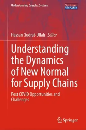 Qudrat-Ullah |  Understanding the Dynamics of New Normal for Supply Chains | Buch |  Sack Fachmedien