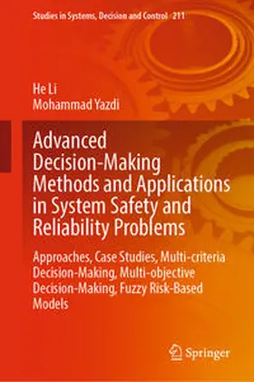 Li / Yazdi | Advanced Decision-Making Methods and Applications in System Safety and Reliability Problems | E-Book | sack.de