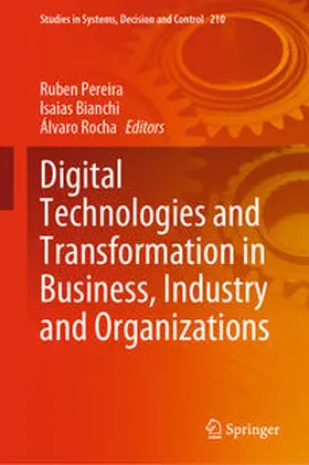 Pereira / Bianchi / Rocha |  Digital Technologies and Transformation in Business, Industry and Organizations | eBook | Sack Fachmedien