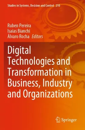 Pereira / Rocha / Bianchi |  Digital Technologies and Transformation in Business, Industry and Organizations | Buch |  Sack Fachmedien