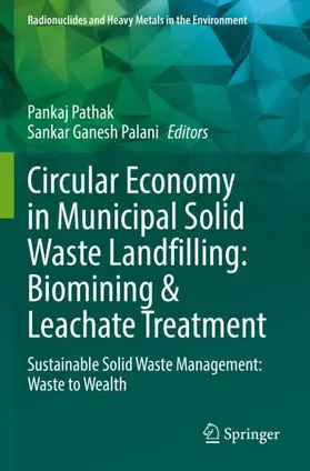 Palani / Pathak |  Circular Economy in Municipal Solid Waste Landfilling: Biomining & Leachate Treatment | Buch |  Sack Fachmedien