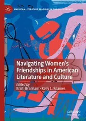 Branham / Reames |  Navigating Women’s Friendships in American Literature and Culture | eBook | Sack Fachmedien