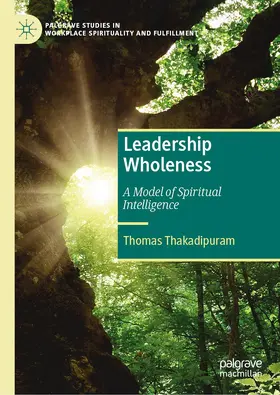 Thakadipuram | Leadership Wholeness, Volume 1 | Buch | 978-3-031-08052-4 | www2.sack.de