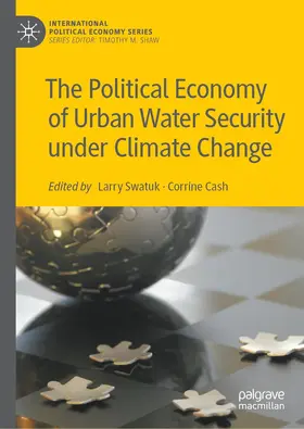 Cash / Swatuk |  The Political Economy of Urban Water Security under Climate Change | Buch |  Sack Fachmedien