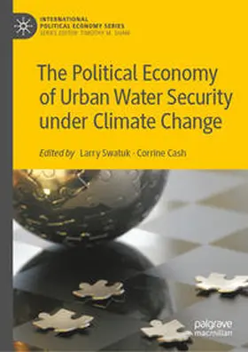 Swatuk / Cash |  The Political Economy of Urban Water Security under Climate Change | eBook | Sack Fachmedien