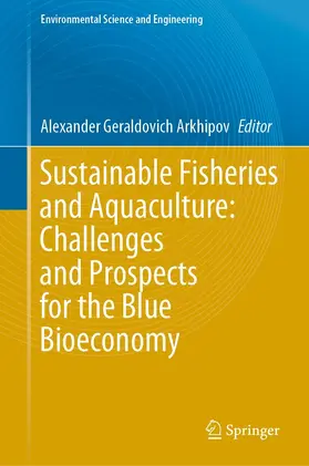 Arkhipov |  Sustainable Fisheries and Aquaculture: Challenges and Prospects for the Blue Bioeconomy | eBook | Sack Fachmedien