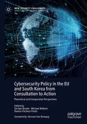 Boulet / Pardo / Reiterer |  Cybersecurity Policy in the EU and South Korea from Consultation to Action | Buch |  Sack Fachmedien