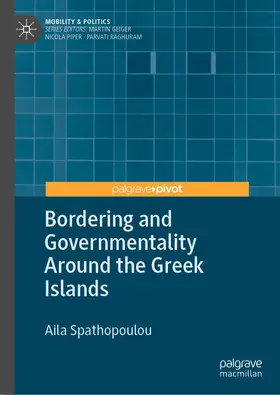 Spathopoulou |  Bordering and Governmentality Around the Greek Islands | Buch |  Sack Fachmedien
