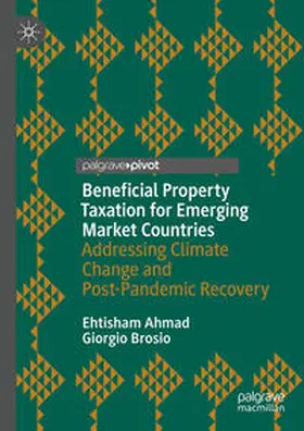 Ahmad / Brosio |  Beneficial Property Taxation for Emerging Market Countries | eBook | Sack Fachmedien