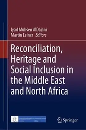 AlDajani / Leiner |  Reconciliation, Heritage and Social Inclusion in the Middle East and North Africa | eBook | Sack Fachmedien