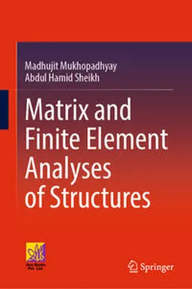 Sheikh / Mukhopadhyay |  Matrix and Finite Element Analyses of Structures | Buch |  Sack Fachmedien
