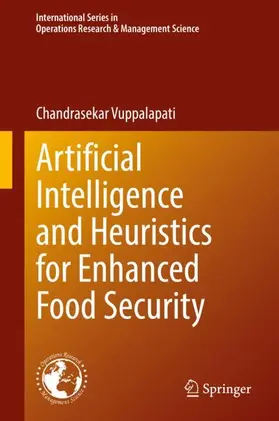 Vuppalapati |  Artificial Intelligence and Heuristics for Enhanced Food Security | Buch |  Sack Fachmedien