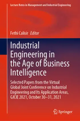 Calisir |  Industrial Engineering in the Age of Business Intelligence | eBook | Sack Fachmedien