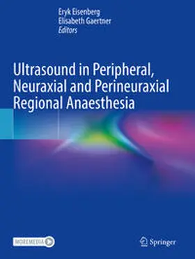 Eisenberg / Gaertner |  Ultrasound in Peripheral, Neuraxial and Perineuraxial Regional Anaesthesia | Buch |  Sack Fachmedien
