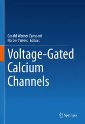 Zamponi / Weiss |  Voltage-Gated Calcium Channels | eBook | Sack Fachmedien