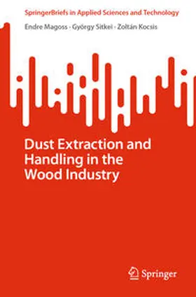 Magoss / Sitkei / Kocsis | Dust Extraction and Handling in the Wood Industry | E-Book | sack.de