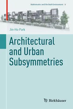 Park |  Architectural and Urban Subsymmetries | eBook | Sack Fachmedien