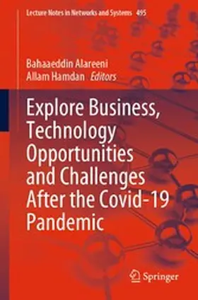 Alareeni / Hamdan | Explore Business, Technology Opportunities and Challenges After the Covid-19 Pandemic | E-Book | sack.de