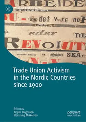 Jørgensen / Mikkelsen |  Trade Union Activism in the Nordic Countries since 1900 | eBook | Sack Fachmedien
