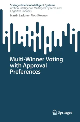 Skowron / Lackner |  Multi-Winner Voting with Approval Preferences | Buch |  Sack Fachmedien
