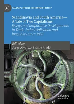Prado / Álvarez |  Scandinavia and South America-A Tale of Two Capitalisms | Buch |  Sack Fachmedien