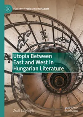 Czigányik | Utopia Between East and West in Hungarian Literature | E-Book | sack.de