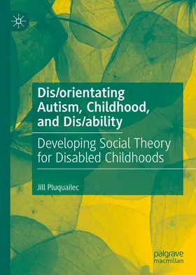 Pluquailec |  Dis/orientating Autism, Childhood, and Dis/ability | eBook | Sack Fachmedien