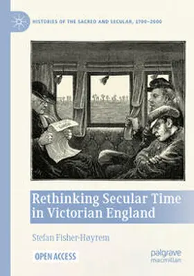 Fisher-Høyrem |  Rethinking Secular Time in Victorian England | Buch |  Sack Fachmedien