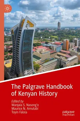 Nasong'o / Falola / Amutabi |  The Palgrave Handbook of Kenyan History | Buch |  Sack Fachmedien