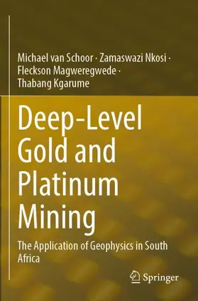 van Schoor / Kgarume / Nkosi |  Deep-Level Gold and Platinum Mining | Buch |  Sack Fachmedien