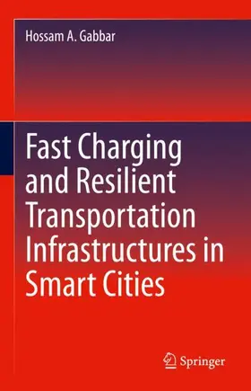 Gabbar |  Fast Charging and Resilient Transportation Infrastructures in Smart Cities | Buch |  Sack Fachmedien