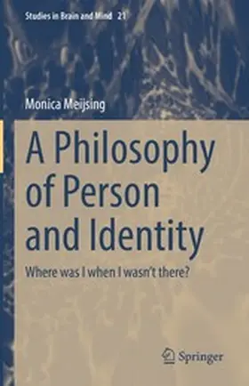 Meijsing |  A Philosophy of Person and Identity | eBook | Sack Fachmedien