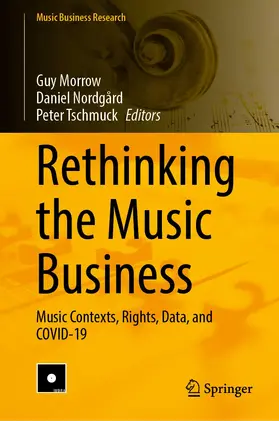 Morrow / Tschmuck / Nordgård |  Rethinking the Music Business | Buch |  Sack Fachmedien
