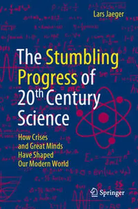 Jaeger | The Stumbling Progress of 20th Century Science | E-Book | sack.de