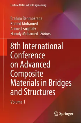 Benmokrane / Mohamed / Farghaly | 8th International Conference on Advanced Composite Materials in Bridges and Structures | E-Book | sack.de