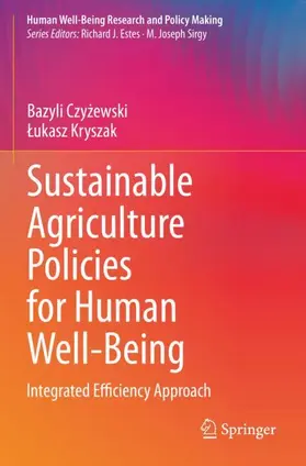 Kryszak / Czyzewski / Czyzewski |  Sustainable Agriculture Policies for Human Well-Being | Buch |  Sack Fachmedien