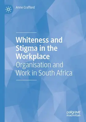 Crafford |  Whiteness and Stigma in the Workplace | Buch |  Sack Fachmedien
