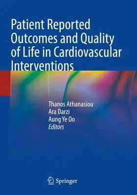 Athanasiou / Oo / Darzi |  Patient Reported Outcomes and Quality of Life in Cardiovascular Interventions | Buch |  Sack Fachmedien