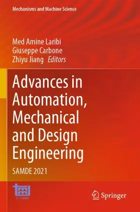 Laribi / Jiang / Carbone |  Advances in Automation, Mechanical and Design Engineering | Buch |  Sack Fachmedien