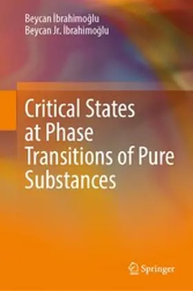 Ibrahimoglu / Ibrahimoglu |  Critical States at Phase Transitions of Pure Substances | eBook | Sack Fachmedien